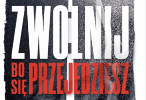 Kampania – Zwolnij bo się przejedziesz